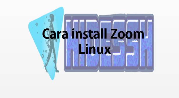 Cara Install Zoom di Linux