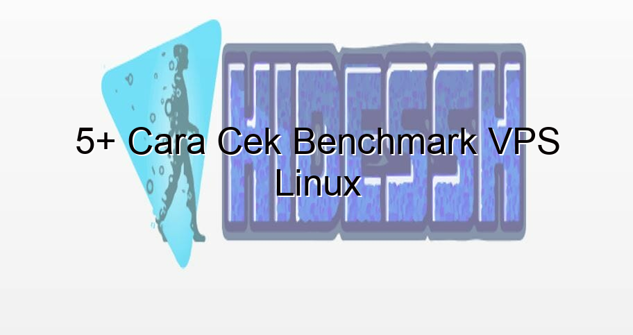 5 cara cek benchmark vps linux 2045 1 - HideSSH